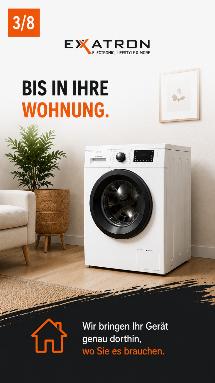 Bis in Ihre Wohnung: das Gerät steht am gewünschten Aufstellort